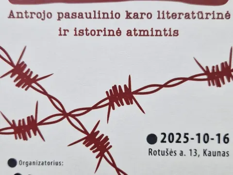 Tarptautinė mokslinė konferencija ,,Nepalaužiami ir nesunaikinami: Antrojo pasaulinio karo literatūrinė ir istorinė atmintis‘‘, nuotrauka 4
